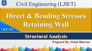 Lec-31_Direct & Bending Stresses_Retaining Wall | Structural Analysis | Civil Engineering