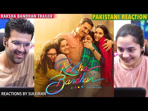 Pakistani Couple Reacts To Raksha Bandhan | Official Trailer | Akshay K | Bhumi P | Aanand L Rai