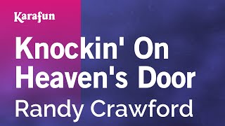 Karaoke Knockin' On Heaven's Door - Randy Crawford *