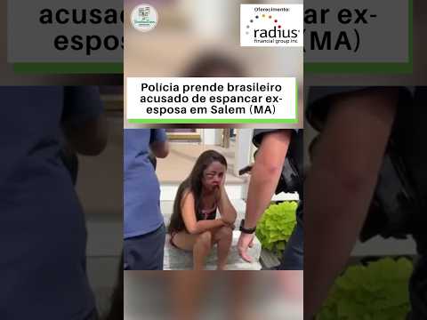 Polícia prende brasileiro acusado de espancar ex-esposa em Salem