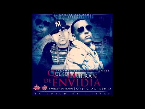 Que Se Mueran de Envidia - Daddy Yankee Ft Paramba (Official Remix)