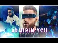 Admirin You Admirin You Song Status Karan Aujla New Song Karan Aujla New Song Status