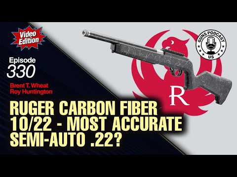 Ruger 10/22 Carbon Fiber: The Most Accurate Semi-Auto .22? — #330