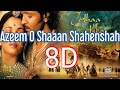 8D Azeem O Shan Shahenshah | Official video |#JodhaAkbar|#INDIAN8DAUDIOS