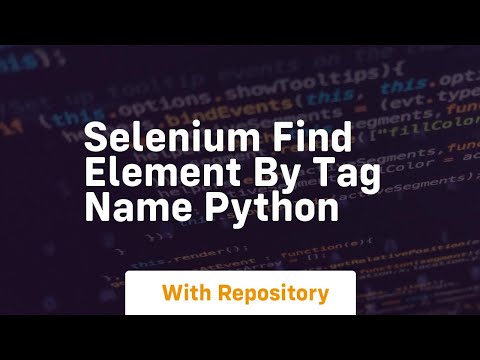 Selenium Find Element By Tag Name Example Python