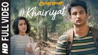 Khairiyat Full Video | Chhichhore | Nitesh Tiwari | Arijit Singh