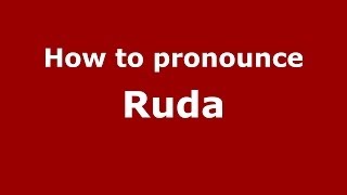 How to pronounce Ruda