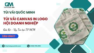 Giới Thiệu Về Công Ty In Túi Vải Quốc Minh