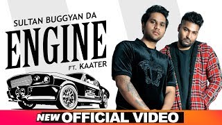 ENGINE LYRICS SULTAN FT KAATER | PUNJABI SONG