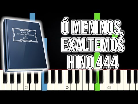 Hino CCB 444 - Ó Meninos, Exaltemos | VERSÃO FÁCIL | Piano e Teclado Tutorial