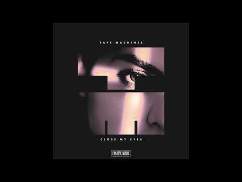 Tape Machines Feat. Jason Dering - Close My Eyes (Official Audio)