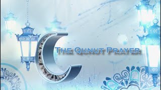 The Qunut Prayer
