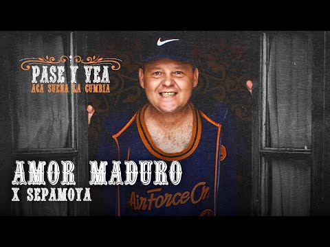 El Pepo x Sepamoya - Amor Maduro | Pase y Vea, Acá Suena la Cumbia - LADO B