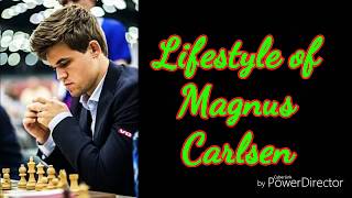 Chess GM Magnus Carlsen amazing Lifestyle,net worth,hobbies,family,awards,achievements and many more
