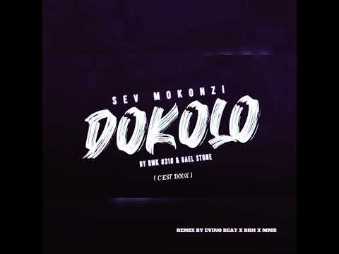 Sev Mokonzi - Dokolo (C'EST DOUX) Remix by Evino Beat x BRN x MMB