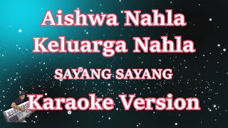 Download lagu Aishwa Nahla, Keluarga Nahla - Sayang Sayang [Karaoke ] | CBerhibur mp3