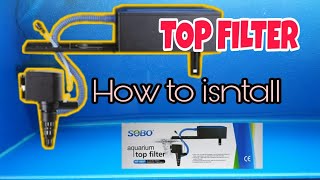 Cara-cara memasang top filter aquarium/How to setup top filter aquarium SOBO