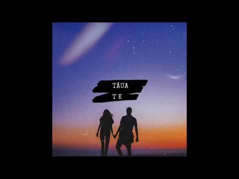 Tāua - TK (Official Audio 2020)
