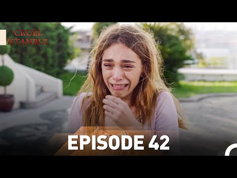 Episode 42 | Cruel Istanbul