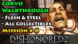 Dishonored 2 Flesh and Steel Walkthrough Mission 8 The Grand Palace - Corvo