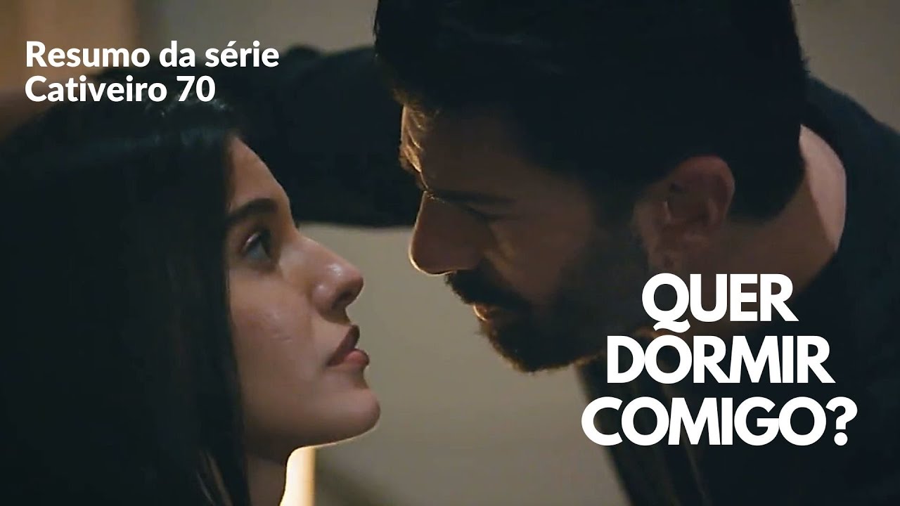 Resumo da série: Cativeiro 70 | LIRA TEM MEDO DE ORHUN