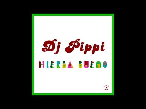 Dj Pippi - Hierba Buena - s0336
