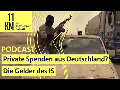 Private Spenden aus Deutschland? Die Gelder des IS | 11KM - der tagesschau-Podcast