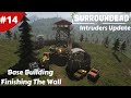 Base Building Finishing The Wall More Storage - Intruders Update - SurrounDead - #14 - Gameplay