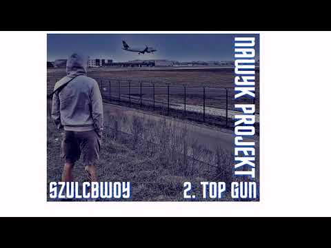 2. Szulcbwoy - Top Gun (prod: Gajos)