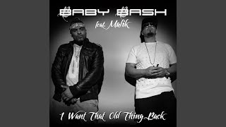 I Want That Old Thing Back (feat. Malik)