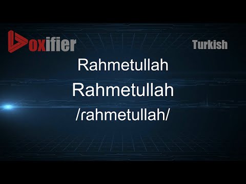How to Pronounce Rahmetullah (Rahmetullah) in Turkish - Voxifier.com