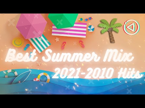 Best Summer Mix 30 Minutes🌴 Best Songs From 2021 To 2011, Summer Vibe Music🌞, Best Mix For Summer.🍹