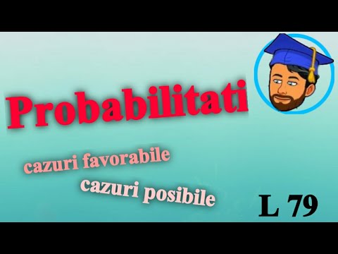 PROBABILITĂȚI - Lecția 79