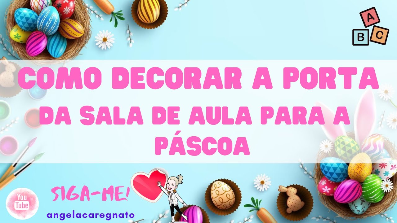 COMO DECORAR A PORTA DA SALA DE AULA PARA A PÁSCOA