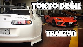 Tokyo Değil Trabzon Modifiye Buluşması | Toyota Supra Drift Şov