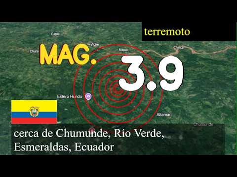 Terremoto de magnitud 3,9 sacudió cerca de Chumunde, Río Verde, Esmeraldas, Ecuador hoy 12 de marzo