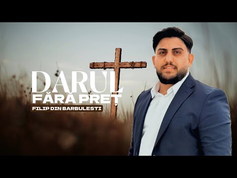 Filip din Barbulesti - TU EȘTI DARUL FĂRĂ PREȚ - cover - 2025
