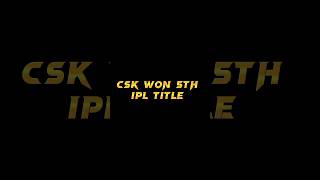 CSK WON 5TH IPL TITLE 🔥🥵🥶 #csk #msdhoni #ravindrajadeja #shorts #viral #trending