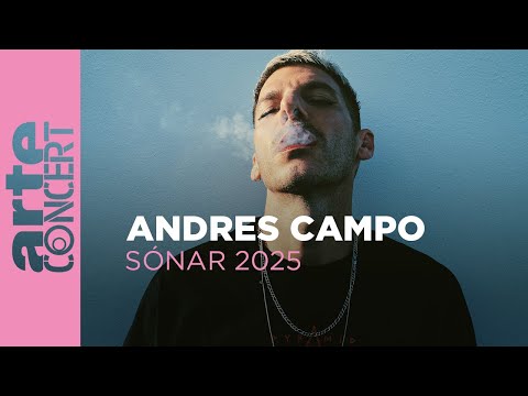 Andres Campo - Sónar 2025 - ARTE Concert