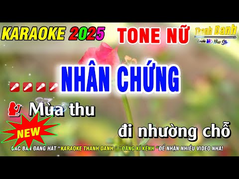 Karaoke Nhân Chứng Tone Nữ | Nhạc Sống Phối Mới 2025 Hay Dễ Hát  |  Karaoke Thanh Danh