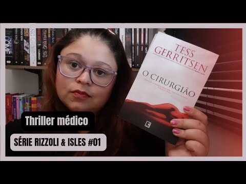 O CIRURGIÃO- Tess Gerriten | Thriller médico| #01 Rizzoli & Isles