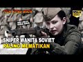 KISAH NYATA LEGENDA SNIPER Wanita Soviet PALING MEM4TIKAN Alur Cerita Film Per4ng