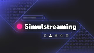 Simulstreaming