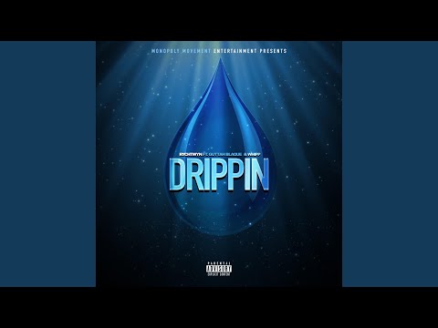 Drippin' (feat. Guttah Blaque & Whipp)