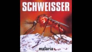 Schweisser   Malaria