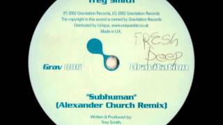 Trey Smith - Subhuman (Alexander Church Remix)