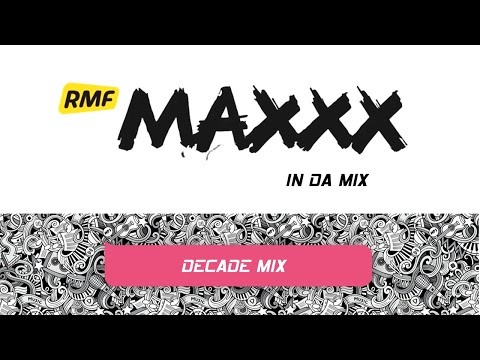 RMF MAXXX In Da Mix | Decade Mix
