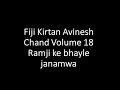 Fiji Kirtan Avinesh Chand Volume 18 Ramji ke bhayle janamwa