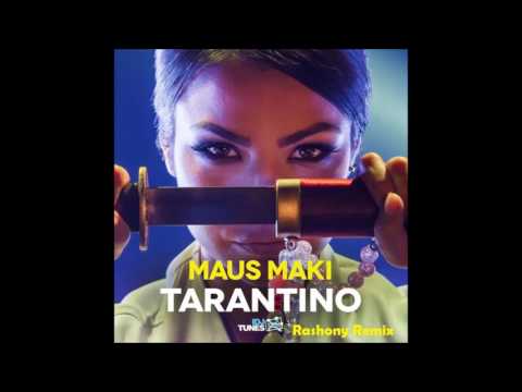 Maus Maki - Tarantino (Rashony Remix)