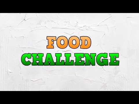 Food Challenge Video
